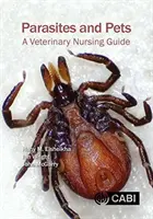 Paraziták és háziállatok: Állatorvosi ápolási útmutató - Parasites and Pets: A Veterinary Nursing Guide