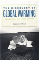 A globális felmelegedés felfedezése: Felülvizsgált és bővített kiadás - The Discovery of Global Warming: Revised and Expanded Edition