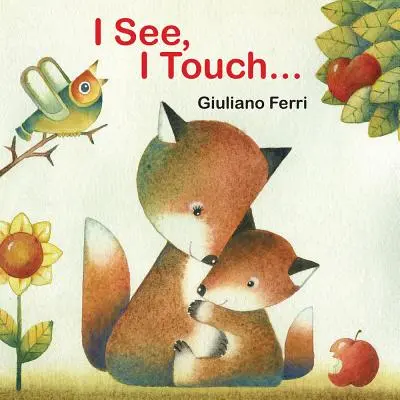 I See, I Touch ... - I See, I Touch . . .