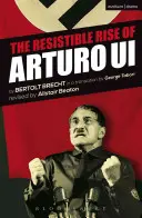 Arturo Ui ellenállhatatlan felemelkedése - The Resistible Rise of Arturo Ui