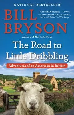 Az út a kisdoboshoz: Egy amerikai kalandjai Nagy-Britanniában - The Road to Little Dribbling: Adventures of an American in Britain