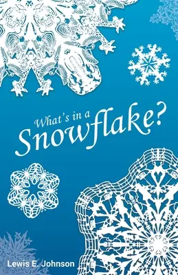 Mi van egy hópehelyben? - What's in a Snowflake?