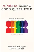 Szolgálat Isten homoszexuális népe körében, második kiadás - Ministry Among God's Queer Folk, Second Edition