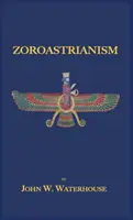 Zoroasztrizmus - Zoroastrianism