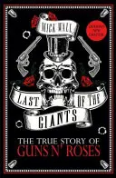 Last of the Giants - A Guns N' Roses igaz története - Last of the Giants - The True Story of Guns N' Roses