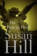 Tiszta szívvel - Simon Serrailler 2. könyv - Pure In Heart - Simon Serrailler Book 2