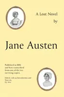 Jane Austen elveszett regénye - jelentősége művészete fejlődésének megértéséhez. Szerkesztette, bevezetéssel és jegyzetekkel ellátta P. J. Allen. - Jane Austen's Lost Novel - Its Importance for Understanding the Development of Her Art. Edited with an Introduction and Notes by P.J. Allen