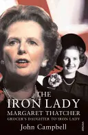 Vaslady - Margaret Thatcher: Thatcher: A fűszeres lányától a Vasladyig - Iron Lady - Margaret Thatcher: From Grocer's Daughter to Iron Lady