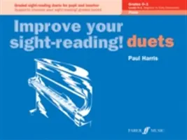 Improve Your Sight-Reading! Piano Duet, Grade 0-1: Graded Sight-Reading Duets for Pupil and Teacher (Zongora duett, 0-1. osztály: Fokozatos szemrevételezéses duettek tanulónak és tanárnak) - Improve Your Sight-Reading! Piano Duet, Grade 0-1: Graded Sight-Reading Duets for Pupil and Teacher