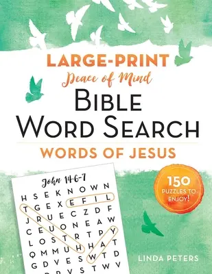 Peace of Mind Bible Word Search: Words of Jesus: 150 puzzle to Enjoy! - Peace of Mind Bible Word Search: Words of Jesus: 150 Puzzles to Enjoy!