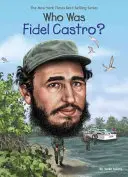 Ki volt Fidel Castro? - Who Was Fidel Castro?