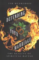 A házasságod megvédése: A lelki harc valósága - Defending Your Marriage: The Reality of Spiritual Battle