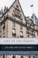 Élet a Dakotában: New York legszokatlanabb címe - Life at the Dakota: New York's Most Unusual Address