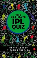 A végső Ipl kvízkönyv - The Ultimate Ipl Quiz Book