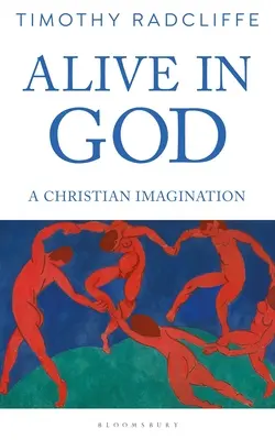 Életben Istenben: A keresztény képzelet - Alive in God: A Christian Imagination