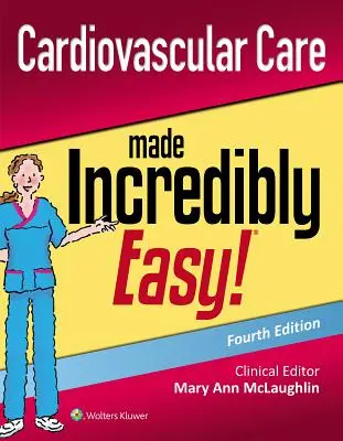 Hihetetlenül egyszerűvé tett szív- és érrendszeri ellátás - Cardiovascular Care Made Incredibly Easy