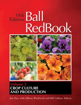 Ball Redbook, 2: Növénytermesztés és termesztés - Ball Redbook, 2: Crop Culture and Production