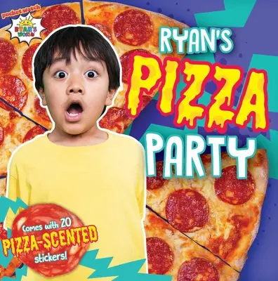 Ryan pizzapartija [pizzaillatú matricákkal] - Ryan's Pizza Party [With Pizza Scented Stickers]