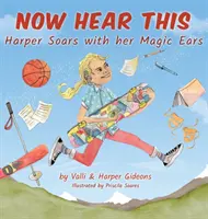 Most hallgasd meg ezt! Harper szárnyal a mágikus füleivel - Now Hear This: Harper soars with her magic ears