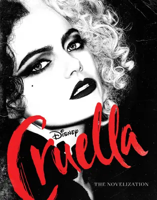 Cruella élőszereplős regényváltozata - Cruella Live Action Novelization