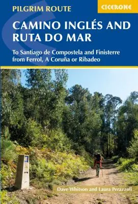 Camino Ingls és Ruta Do Mar: Santiago de Compostela és Finisterre felé Ferrolból, a Corunából vagy Ribadeóból - Camino Ingls and Ruta Do Mar: To Santiago de Compostela and Finisterre from Ferrol, a Coruna or Ribadeo