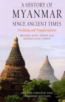 Mianmar története az ókortól kezdve: Hagyományok és átalakulások - A History of Myanmar Since Ancient Times: Traditions and Transformations