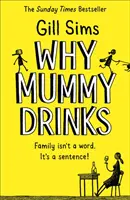 Miért iszik a mami - Why Mummy Drinks