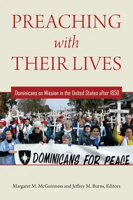 Életükkel prédikálni: Dominican on Mission in the United States After 1850 - Preaching with Their Lives: Dominicans on Mission in the United States After 1850