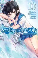 Strike the Blood, Vol. 10 (Light Novel): A Sötét Isten menyasszonya - Strike the Blood, Vol. 10 (Light Novel): Bride of the Dark God