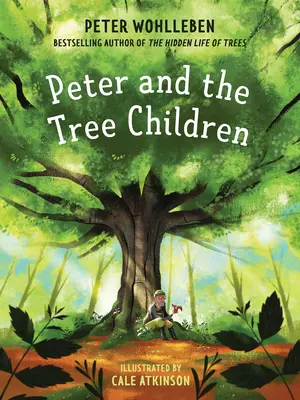 Péter és a fák gyermekei - Peter and the Tree Children