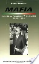 Maffia, bűnözés és politika Szicíliában 1950-1994 - Mafia, penge og politik pa Sicilien 1950-1994