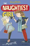 A legpajzánabb lány: A legpajzánabb lány egy monitor - 3. könyv - Naughtiest Girl: Naughtiest Girl Is A Monitor - Book 3