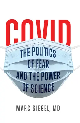 Covid: A félelem politikája és a tudomány hatalma - Covid: The Politics of Fear and the Power of Science