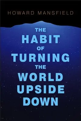 A világ felforgatásának szokása: A tulajdonba vetett hitünk és ennek a hitnek az ára - The Habit of Turning the World Upside Down: Our Belief in Property and the Cost of That Belief