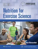 Acsm's Nutrition for Exercise Science (Táplálkozás az edzéstudomány számára) - Acsm's Nutrition for Exercise Science