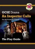 9-1-es fokozatú GCSE drámajáték útmutató - An Inspector Calls (Egy felügyelő hív) - Grade 9-1 GCSE Drama Play Guide - An Inspector Calls