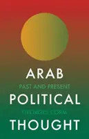 Arab politikai gondolkodás: Múlt és jelen - Arab Political Thought: Past and Present