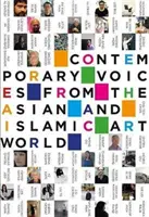 Kortárs hangok az ázsiai és iszlám művészeti világból - Contemporary Voices from the Asian and Islamic Art Worlds