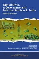 Digitális meghajtás, e-kormányzás és internetes szolgáltatások Indiában: Minőségi dimenziók - Digital Drive, E-Governance and Internet Services in India: Quality Dimensions