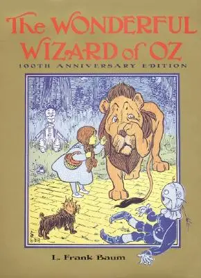 Óz, a csodálatos varázsló: 100. évfordulós kiadás - The Wonderful Wizard of Oz: 100th Anniversary Edition