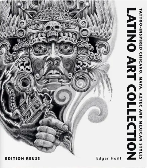 Latino művészeti gyűjtemény - Tetoválás ihlette chicano, maja, azték és mexikói stílusok - Latino Art Collection - Tattoo-Inspired Chicano, Maya, Aztec & Mexican Styles