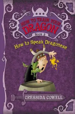 Hogyan neveld a sárkányodat: Hogyan beszéljünk sárkánynyelven - How to Train Your Dragon: How to Speak Dragonese