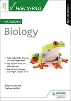 Hogyan kell átmenni a National 5 biológia vizsgán, második kiadás - How to Pass National 5 Biology, Second Edition