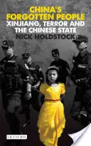 Kína elfelejtett népe: Hszincsiang, a terror és a kínai állam - China's Forgotten People: Xinjiang, Terror and the Chinese State