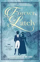 Örökké, mostanában: A Regency Time Travel Romance - Forever, Lately: A Regency Time Travel Romance