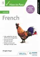 Hogyan lehet átmenni a felsőfokú francia nyelvvizsgán, második kiadás - How to Pass Higher French, Second Edition