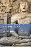 A szatipatthána perspektívái - Perspectives on Satipatthana