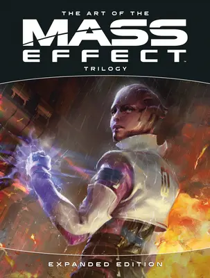 A Mass Effect-trilógia művészete: Expanded Edition - The Art of the Mass Effect Trilogy: Expanded Edition