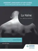 Modern nyelvek Tanulmányi útmutatók: La Haine - Modern Languages Study Guides: La Haine