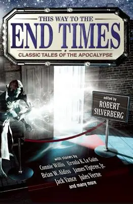 Tudy na konec světa: Klasické příběhy o apokalypse - This Way to the End Times: Classic Tales of the Apocalypse